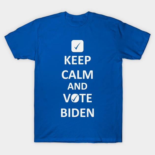 Keep Calm and Vote Biden T-Shirt by Daily Design